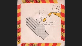 Fad Gadget - Ricky&#39;s Hand / Handshake (1980) full 7” Single