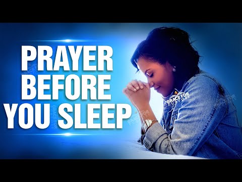 The Best Prayer To End Your Day! (POWERFUL PRAYER BEFORE SLEEP)