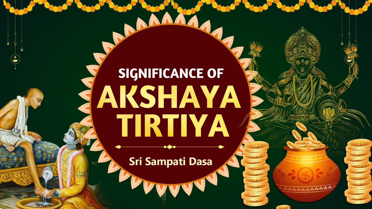 Pastimes on Akshaya Tritiya | Why and How To Worship Lord Krishna | Sri Sampati Dasa