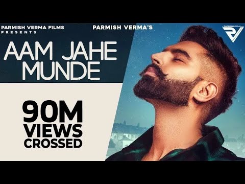 Parmish Verma - Aam Jahe Munde (slowed+reverb)