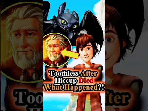 What Happened to Toothless After Hiccup Died?! 😨