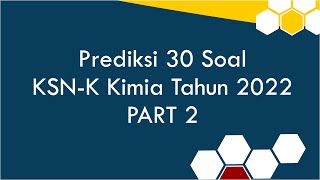 Prediksi 30 Soal Kompetisi Sains Nasional (KSN) Kabupaten Kimia Tahun 2022 #2