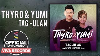 Thyro and Yumi — Tag Ulan [Official Lyric Video]