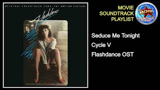 Seduce Me Tonight + Cycle V + Flashdance OST