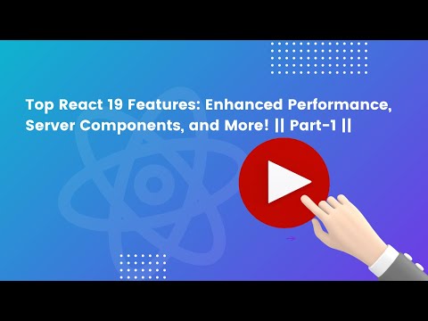 Top React 19 Features: Enhanced Performance, Server Components, and More! || Part-1 ||