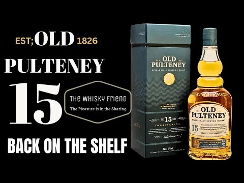 Discover The Magic Of Old Pulteney 15 Single Malt Whisky - A Must - Try Review !