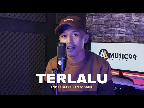 TERLALU - ST12 (COVER BY ANDRE MASTIJAN)