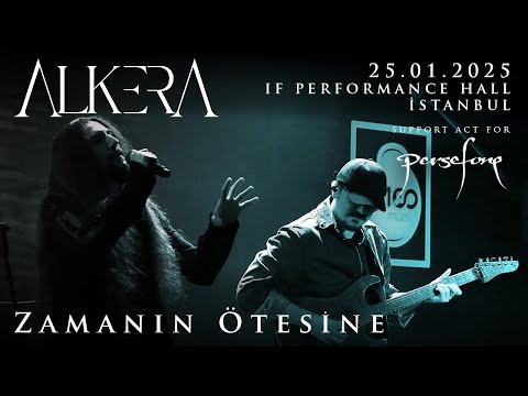 Alkera - Zamanın Ötesine | 25.01.2025 IF Performance Hall (Support Act for Persefone)