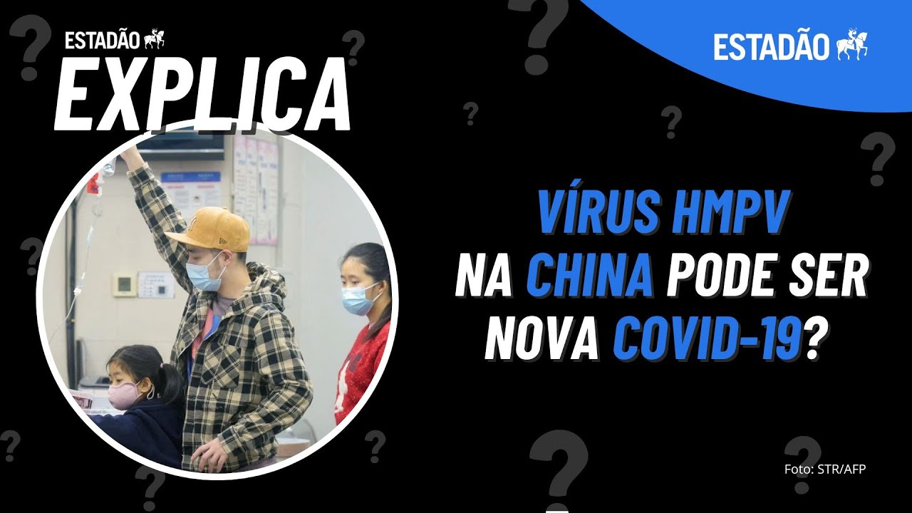 HMPV: o que se sabe sobre o VÍRUS que se espalha na CHINA? | ESTADÃO EXPLICA