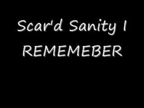 Scar'd Sanity - I REMEMBER