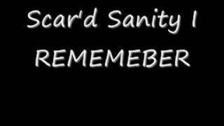 Scar'd Sanity - I REMEMBER