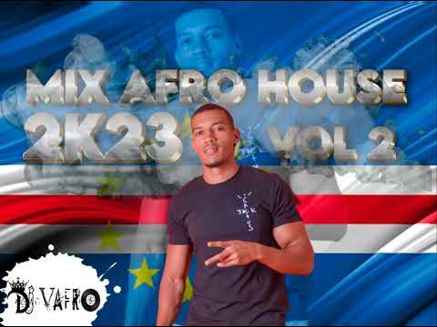 Mix Afro house 2023 vol 2 By Dj Vafro