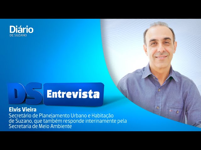 DS entrevista Elvis Vieira, secretário de Planejamento Urbano e Habitação de Suzano