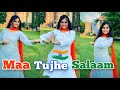 Maa Tujhe Salaam Independence Day Special Republic Day Patriotic Dance Dance With Sharmistha
