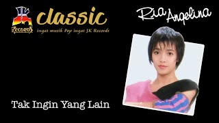 Download lagu Ria Angelina - Tak Ingin Yang Lain mp3