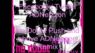 No Doubt Push and shove Remix / ADNelzzon Remix