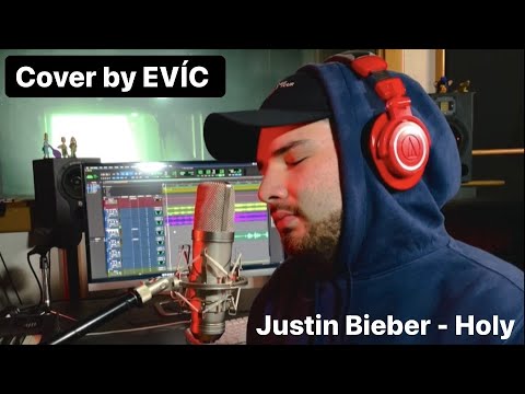 Justin Bieber - HOLY (Cover by EVÍC)