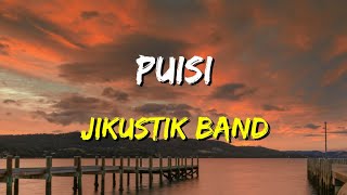Download lagu Jikustik - Puisi (Lirik) mp3 Download lagu Jikustik - Puisi (Lirik) mp3