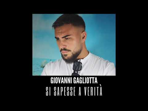 Giovanni Gagliotta - Si sapesse a verità