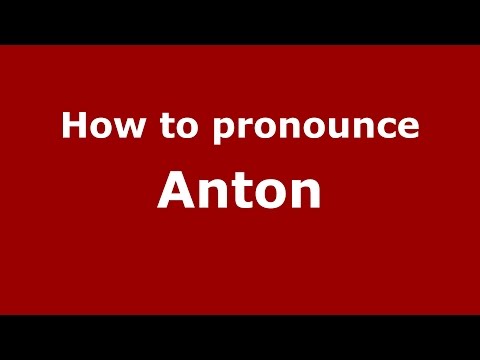 How to pronounce Anton (American English/New York, US) - PronounceNames.com