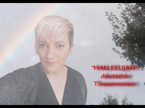 HALLELUJAH - deutsche Trauerversion