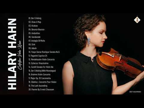 Hilary Hahn Greatest Hits Collection 2021 - Best Violin Music By Hilary Hahn