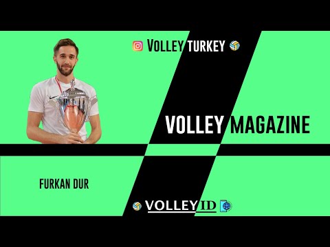 VOLLEY MAGAZINE - RÖPORTAJ - HIGHLIGHT - FURKAN DUR