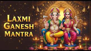 Lakshmi Ganesh Mantra for Money and Abundance | Om Shreem Maha Lakshmiyei Namah Mantra