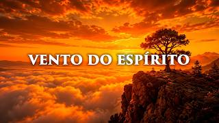 Fundo Musical VENTO DO ESPÍRITO | Oração, Pregação e Leitura da Palavra