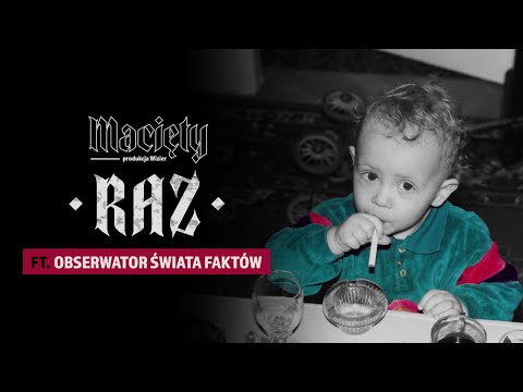 Macięty - Raz ft. Obserwator Świata Faktów prod. Wizier
