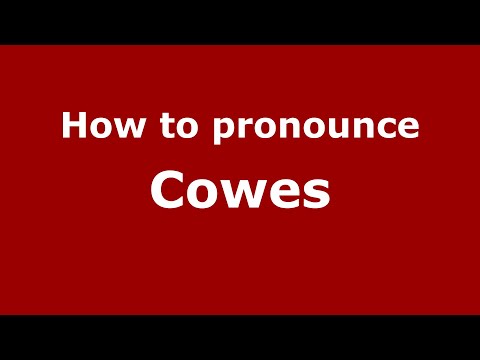 How to pronounce Cowes