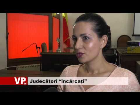 Judecători “încărcați”