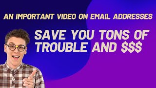 This informative video on Email Addresses Could Save You Tons of Trouble