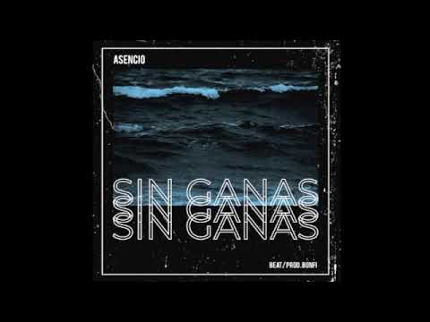 Asencio - Sin Ganas