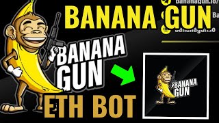 Banana Gun Bot | ETH Trading Bot for Degens by Degens! $BANANA