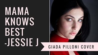 Giada Pilloni cover - Mama knows best - Jessie J
