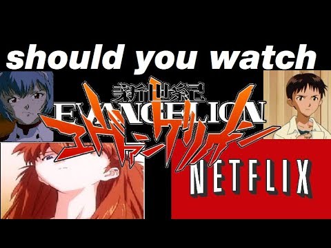 should you watch evangelion on netflix?