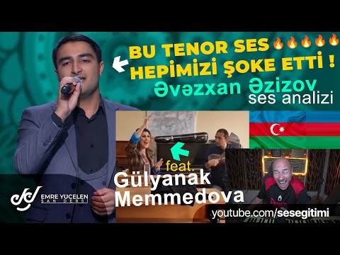 Bu Tenor Ses Hepimizi Şoke Etti ! Əvəzxan Əzizov’un Ses Analizi feat Gülyanak Memmedova