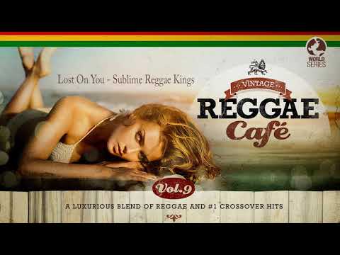 Lost On You - Sublime Reggae Kings (from Vintage Reggae Café Vol. 9)