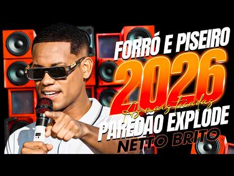 NETTO BRITO AS MAIS TOCADAS 2026 | ARROCHA SOFRÊNCIA PRA CHORAR 💔🔥