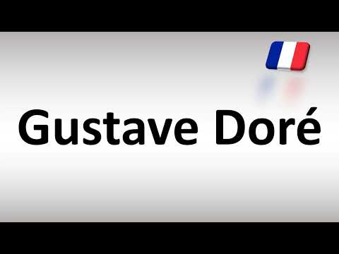 How to Pronounce Gustave Doré (French Artist)