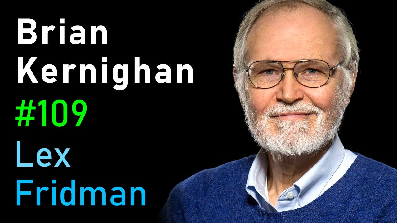 Brian Kernighan: UNIX, C, AWK, AMPL, and Go Programming | Lex Fridman Podcast #109