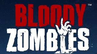 BLOODY ZOMBIES Official Game Overview (2017)