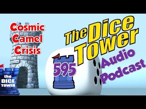 Dice Tower 595 - Cosmic Camel Crisis