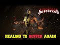 Hatebreed - Healing To Suffer Again (GMV)