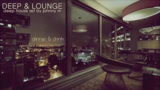 Download lagu Deep & Lounge | Deep House Set [Dinner & Drink] Mixed By Johnny M mp3