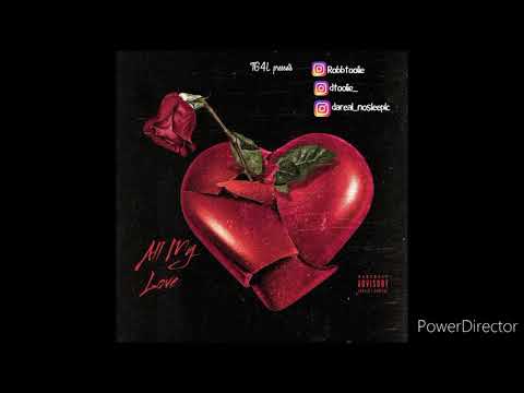 RobbToolie x Dtoolie x NosleepLC - All My Love