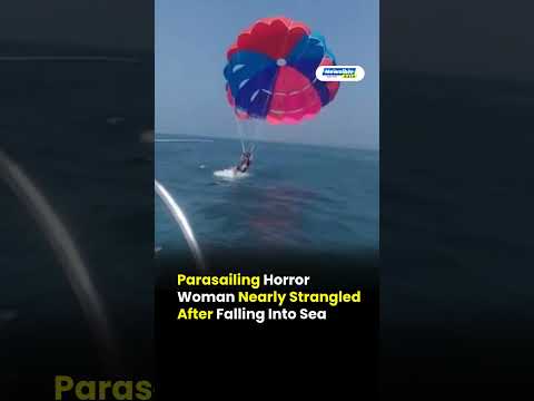 Parasailing Horror Woman Nearly Strangled During Sea Ride
