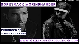 &quot; 2017 Drake x Future Type Beat &quot; DopeTrack # GrindHarder prod by DopeTrackKing