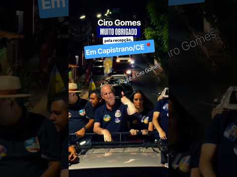 Pt.2| Chegada de Ciro Gomes na cidade de Capistrano/CE📍#shorts #eleições2026 #política #ceará